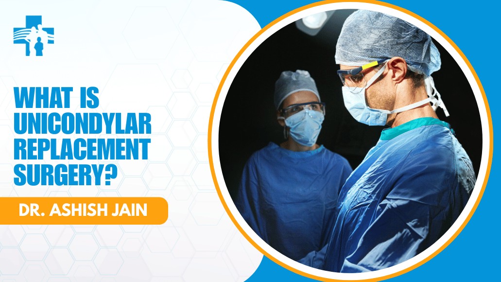 UniCondylar Replacement